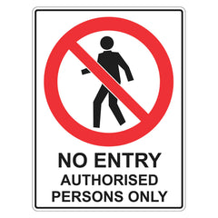 Prohibition Sign - No Entry Authorised Persons Only